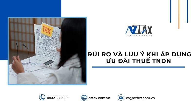 Rủi ro và lưu ý khi áp dụng ưu đãi thuế TNDN