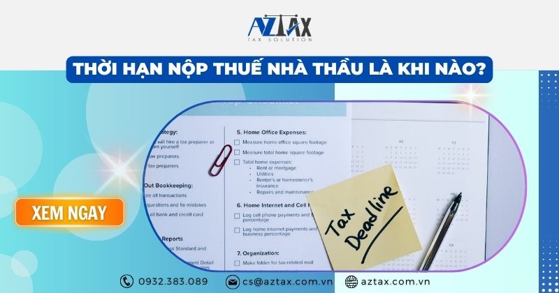 Thời hạn nộp thuế nhà thầu là khi nào