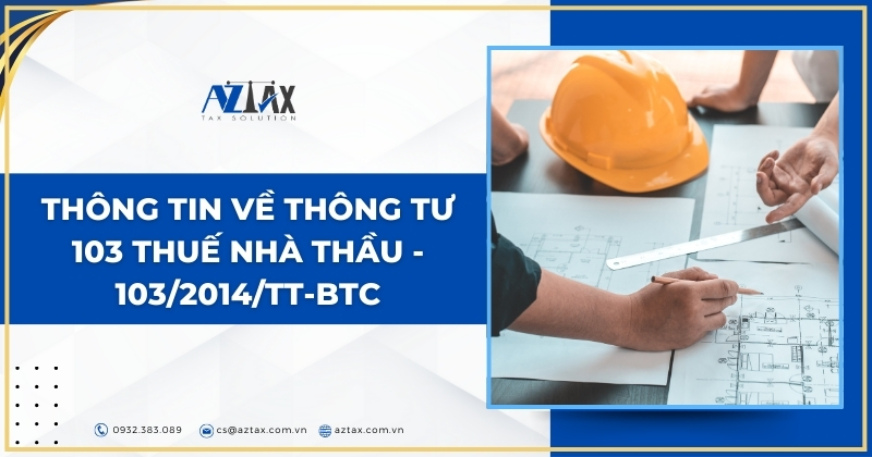 Thông tin về Thông tư 103 thuế nhà thầu - 103/2014/TT-BTC