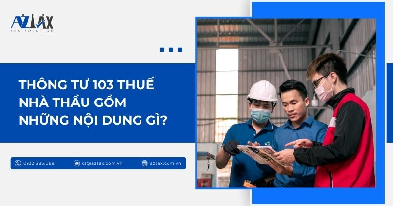 Thông tư 103 thuế nhà thầu gồm những nội dung gì