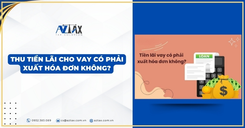 Thu tiền lãi cho vay có phải xuất hóa đơn không?