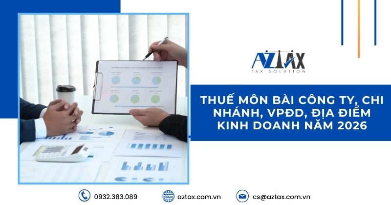 Thuế môn bài công ty, chi nhánh, VPĐD, địa điểm kinh doanh năm 2026