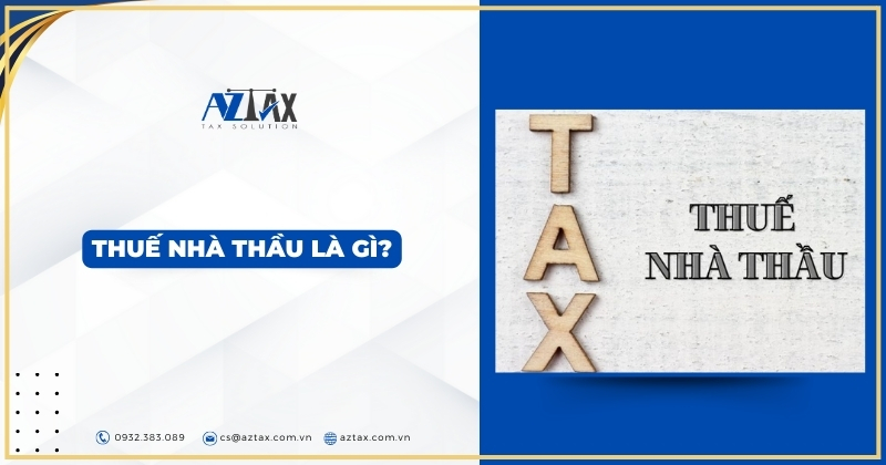Thuế nhà thầu là gì?