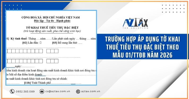 Trường hợp áp dụng tờ khai thuế tiêu thụ đặc biệt theo Mẫu 01/TTĐB năm 2026