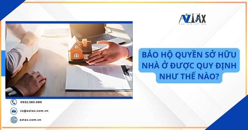 Bảo hộ quyền sở hữu nhà ở được quy định như thế nào?