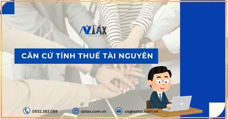 Căn cứ tính thuế tài nguyên