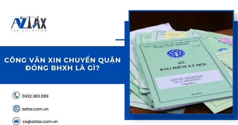 Công văn xin chuyển quận đóng BHXH là gì?
