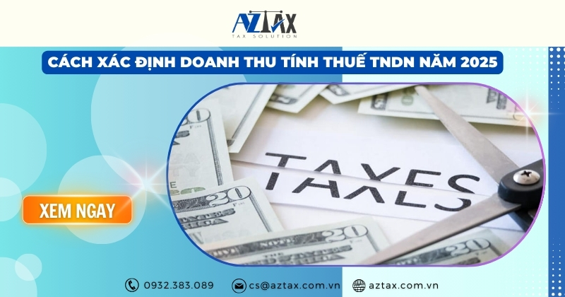 Cách xác định doanh thu tính thuế TNDN năm 2025