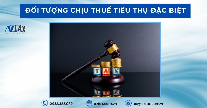Đối tượng chịu thuế tiêu thụ đặc biệt