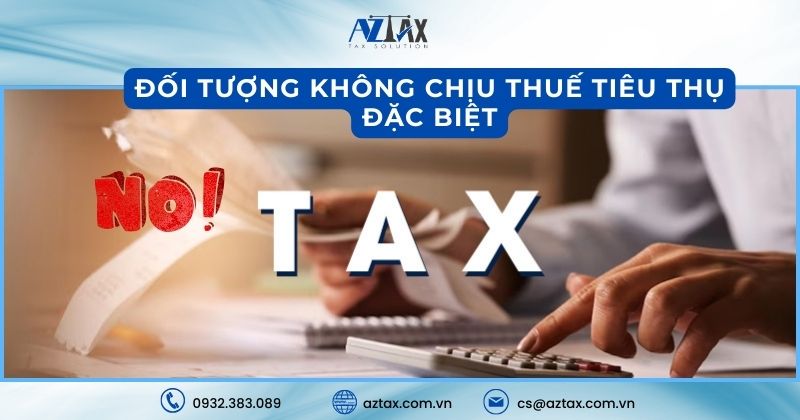 Đối tượng không chịu thuế tiêu thụ đặc biệt