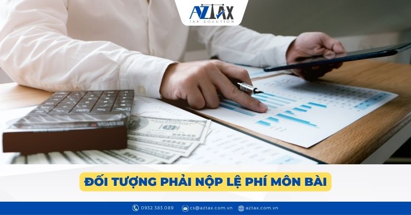 Đối tượng phải nộp lệ phí môn bài