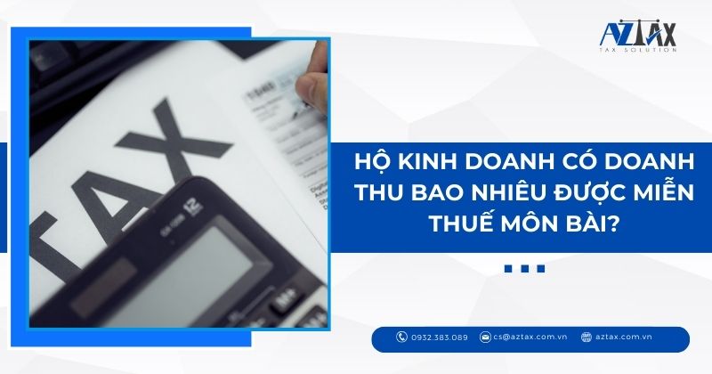 Hộ kinh doanh có doanh thu bao nhiêu được miễn thuế môn bài?