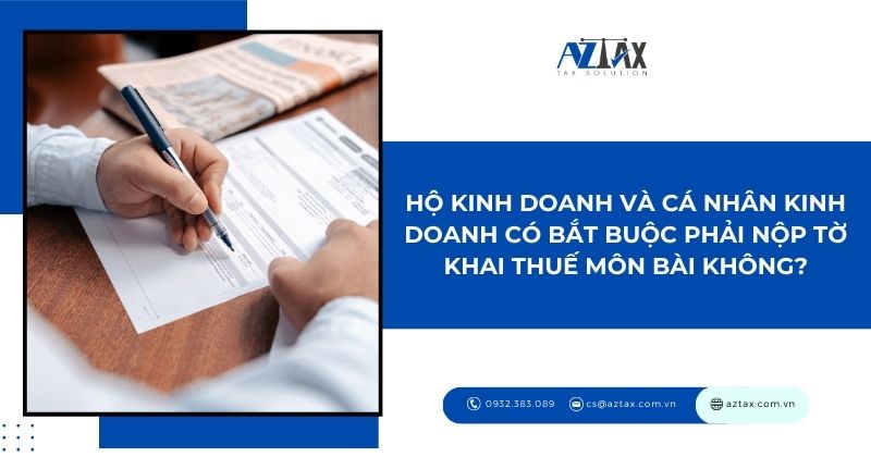 Hộ kinh doanh và cá nhân kinh doanh có bắt buộc phải nộp tờ khai thuế môn bài không?