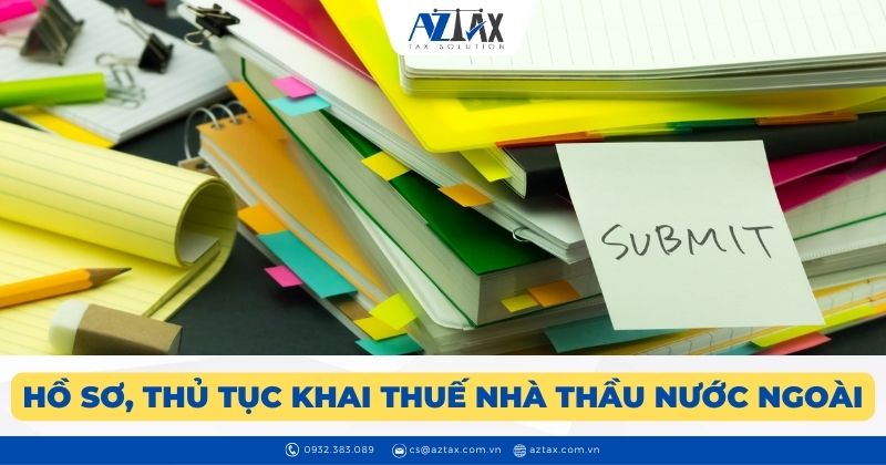 Hồ sơ thủ tục khai thuế nhà thầu nước ngoài