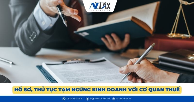 Hồ sơ, thủ tục tạm ngừng kinh doanh với cơ quan thuế