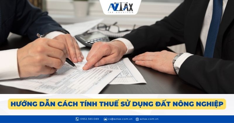 Hướng dẫn cách tính thuế sử dụng đất nông nghiệp