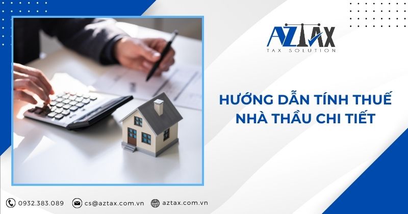Hướng dẫn tính thuế nhà thầu chi tiết