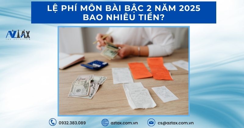 Lệ phí môn bài bậc 2 năm 2025 bao nhiêu tiền?