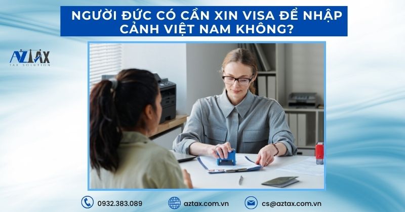 Người Đức có cần xin visa để nhập cảnh Việt Nam không?