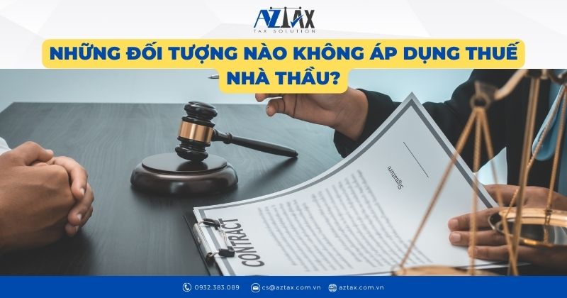 Những đối tượng nào không áp dụng Thuế nhà thầu?