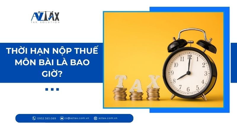 Thời hạn nộp thuế môn bài là bao giờ?