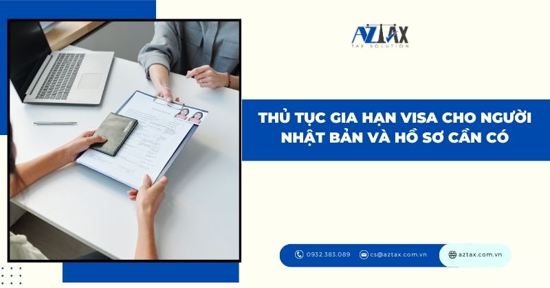 Thủ tục gia hạn visa cho người Nhật Bản và hồ sơ cần có