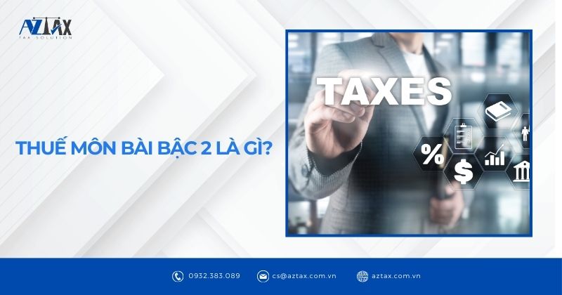 Thuế môn bài bậc 2 là gì?