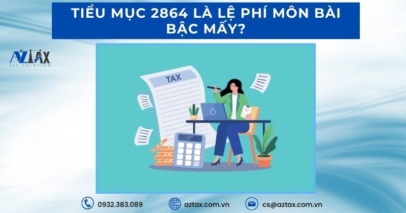 Tiểu mục 2864 là lệ phí môn bài bậc mấy?