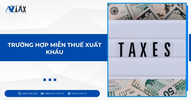 Trường hợp miễn thuế xuất khẩu