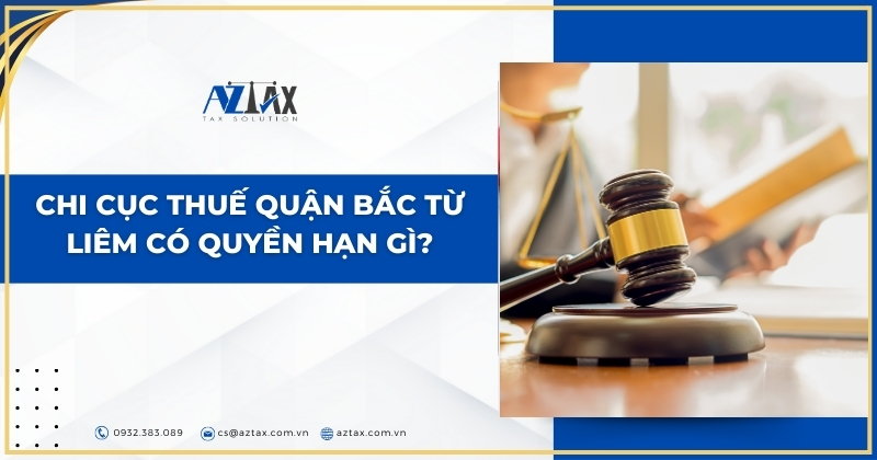 Chi cục thuế quận Bắc Từ Liêm có quyền hạn gì?