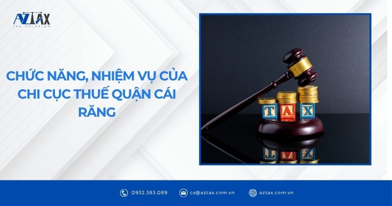 Chức năng, nhiệm vụ của Chi cục Thuế quận Cái Răng