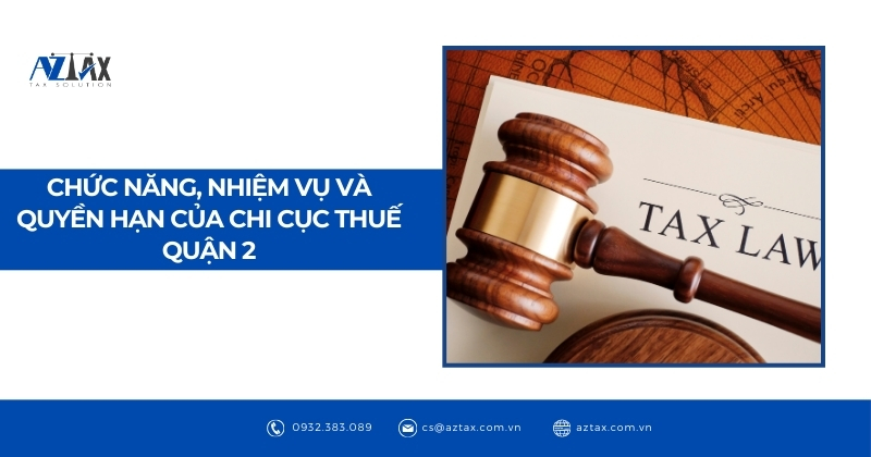 Chức năng, nhiệm vụ và quyền hạn của Chi cục thuế quận 2