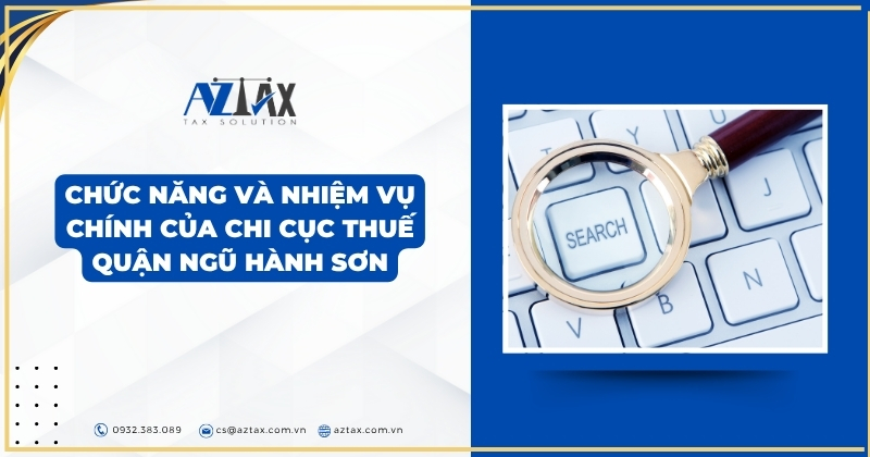 Chức năng và nhiệm vụ chính của Chi cục Thuế quận Ngũ Hành Sơn