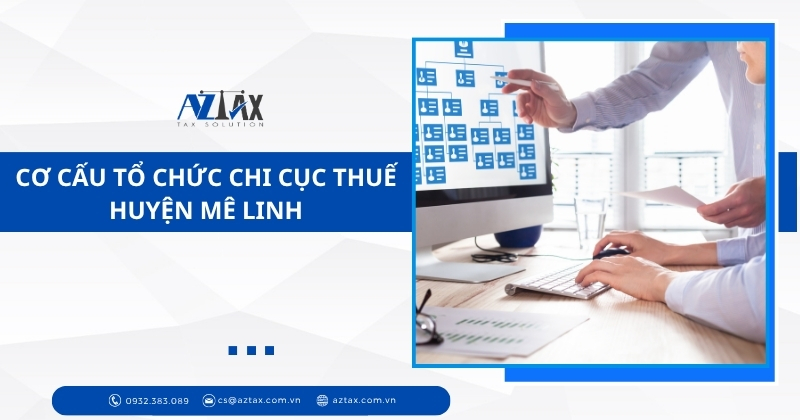 Cơ cấu tổ chức Chi cục Thuế huyện Mê Linh