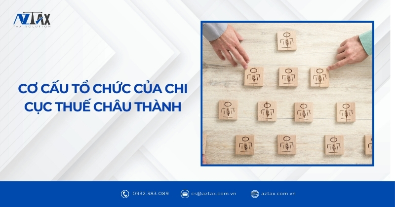 Cơ cấu tổ chức của Chi cục Thuế Châu Thành