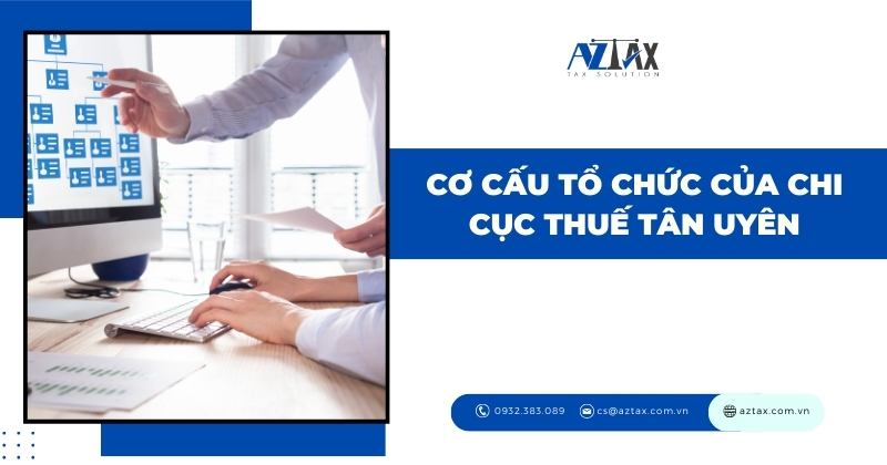 Cơ cấu tổ chức của Chi cục Thuế Tân Uyên