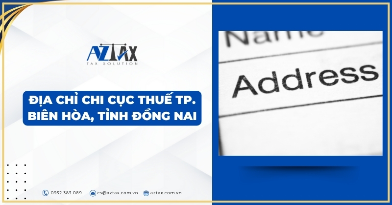 Địa chỉ Chi cục Thuế TP. Biên Hòa, tỉnh Đồng Nai