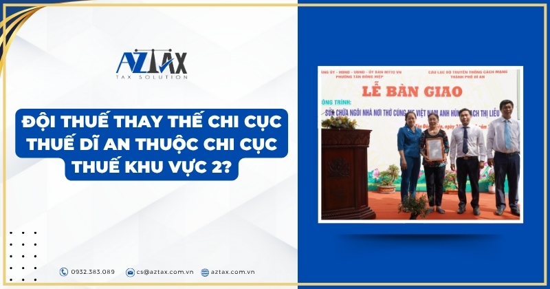 Đội Thuế Thay Thế Chi cục Thuế Dĩ An Thuộc Chi cục Thuế Khu vực 2