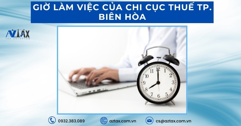 Giờ làm việc của Chi cục Thuế TP. Biên Hòa