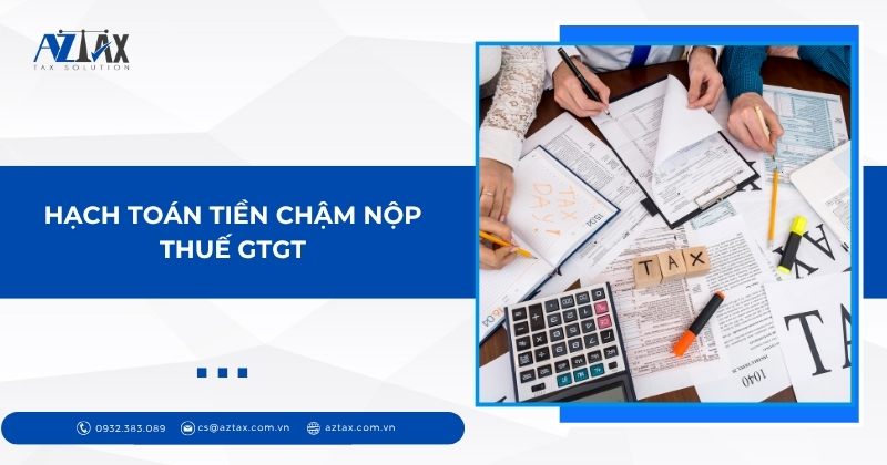 Hạch toán tiền chậm nộp thuế GTGT