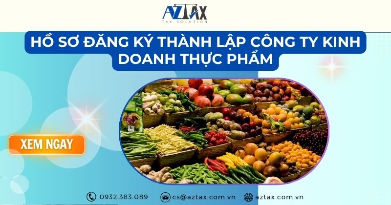 Hồ sơ đăng ký thành lập công ty kinh doanh thực phẩm