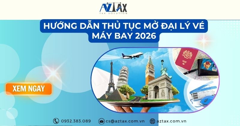 Hướng dẫn thủ tục mở đại lý vé máy bay 2026