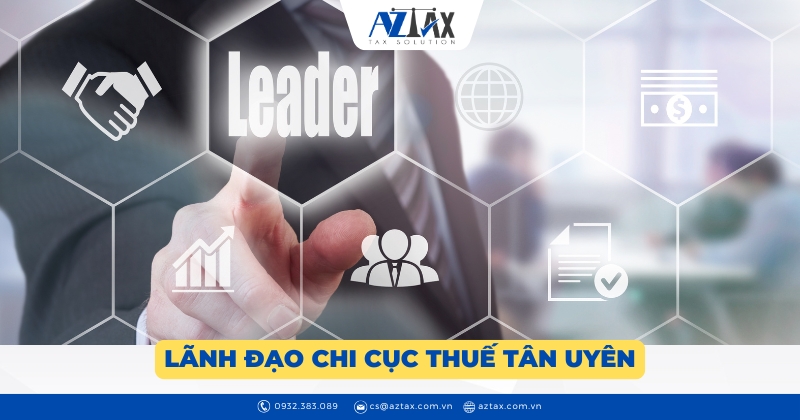 Lãnh đạo Chi cục Thuế Tân Uyên