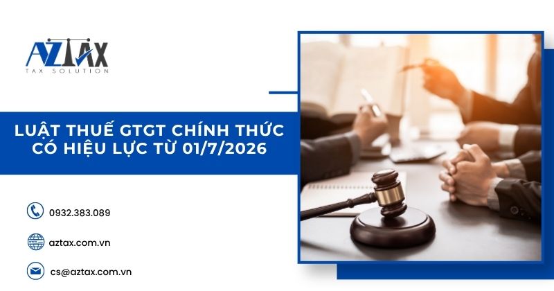 Luật Thuế GTGT chính thức có hiệu lực từ 01/7/2026