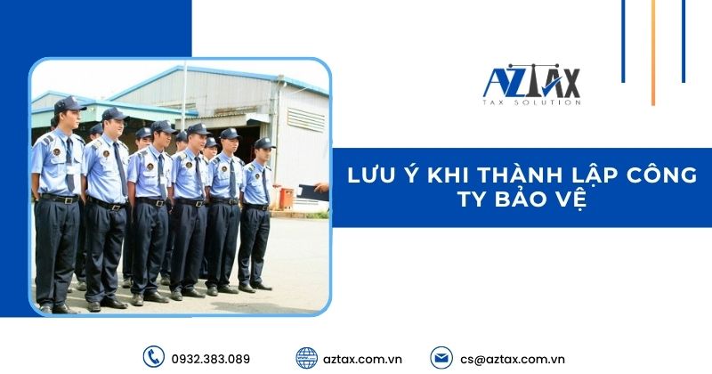Lưu ý khi thành lập công ty bảo vệ