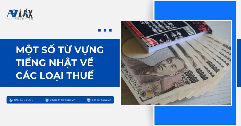 Một số từ vựng tiếng Nhật về các loại thuế