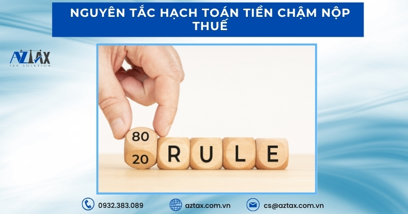 Nguyên tắc hạch toán tiền chậm nộp thuế
