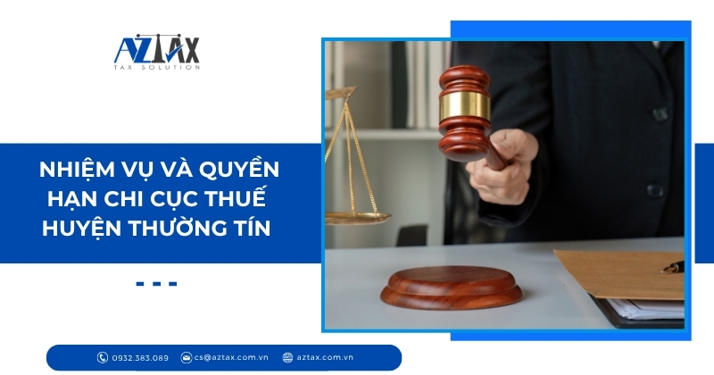 Nhiệm vụ và quyền hạn Chi cục Thuế huyện Thường Tín