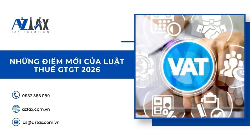 Những Điểm Mới Của Luật Thuế GTGT 2026