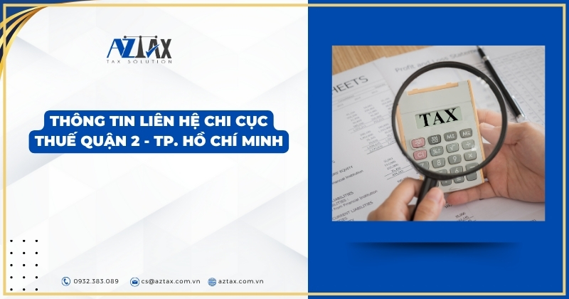 Thông tin liên hệ chi cục thuế quận 2 - TP. Hồ Chí Minh